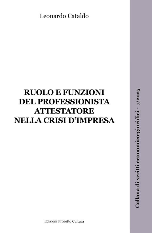 Ruolo e funzioni del professionista attestatore nella crisi d'impresa - Leonardo Cataldo - copertina