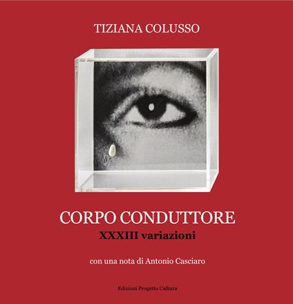 Corpo conduttore. XXXIII variazioni - Tiziana Colusso - copertina