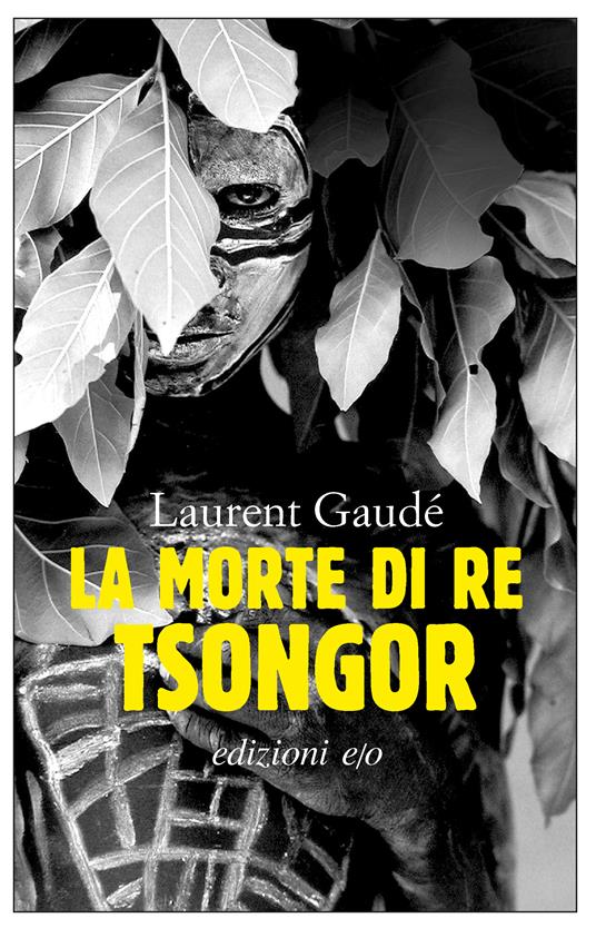 La morte di re Tsongor - Laurent Gaudé,Laura Frausin Guarino - ebook