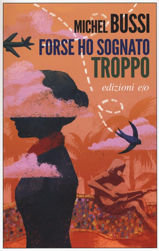 Forse ho sognato troppo - Michel Bussi - copertina