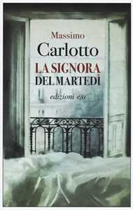 Libro La signora del martedì Massimo Carlotto