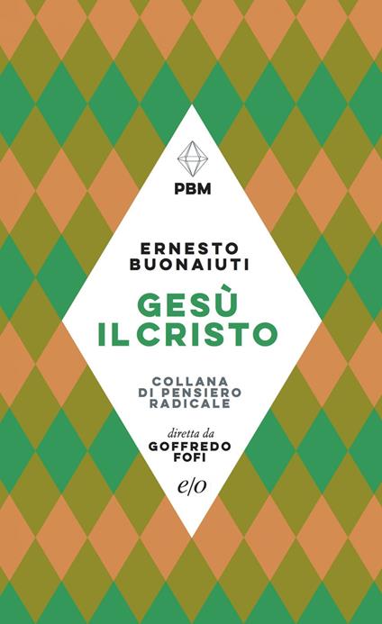Gesù il Cristo - Ernesto Buonaiuti - ebook