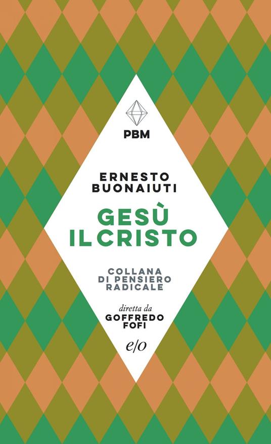 Gesù il Cristo - Ernesto Buonaiuti - ebook