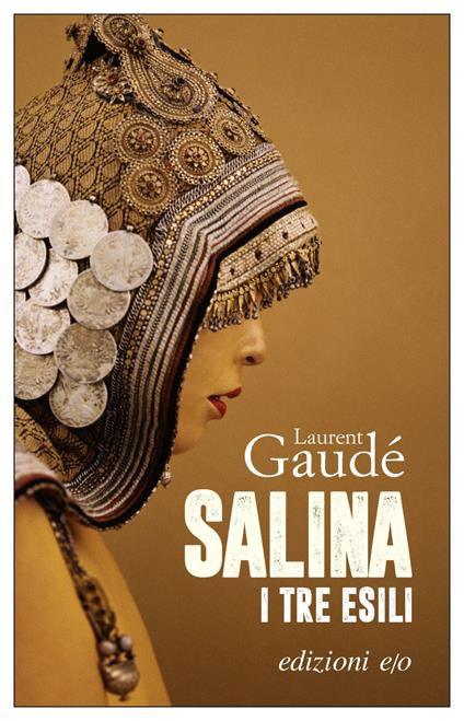 Salina. I tre esili - Laurent Gaudé,Alberto Bracci Testasecca - ebook