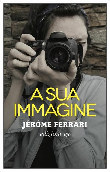 A sua immagine - Jérôme Ferrari - copertina