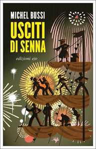 Libro Usciti di Senna Michel Bussi