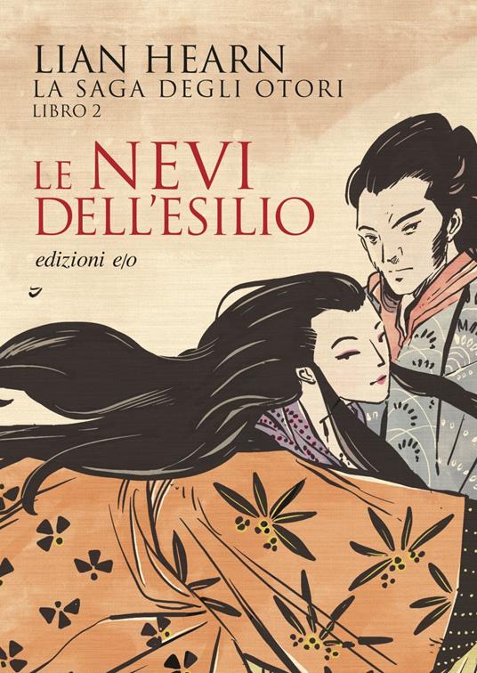 Le nevi dell'esilio. La saga degli Otori. Vol. 2 - Lian Hearn,Laura Serra - ebook