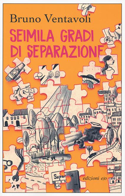 Seimila gradi di separazione. Romanzo in 24 storie - Bruno Ventavoli - copertina