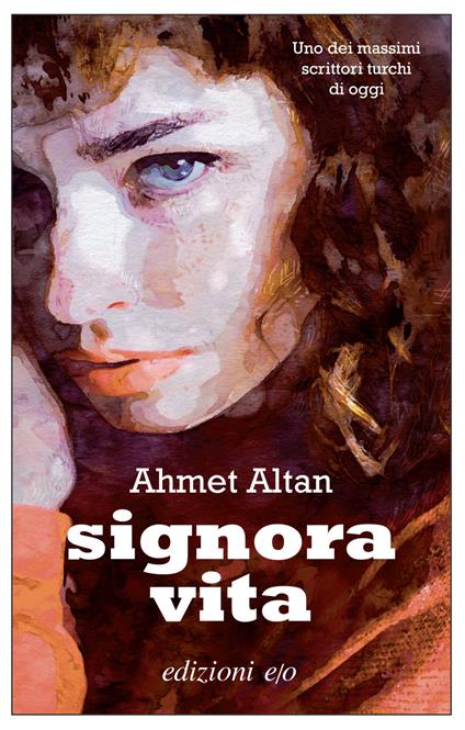Signora Vita - Ahmet Altan,Nicola Verderame - ebook