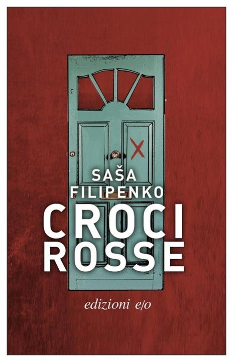 Croci rosse - Saša Filipenko - copertina