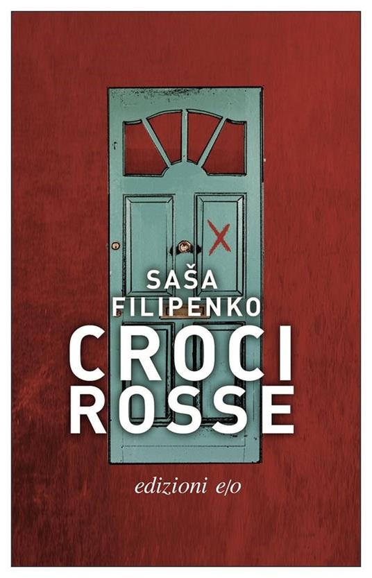 Croci rosse - Saša Filipenko - copertina