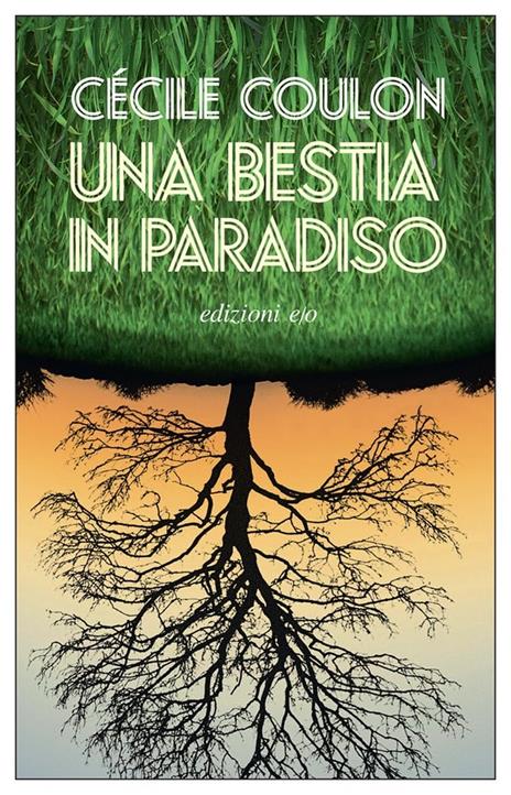 Una bestia in paradiso - Cécile Coulon - copertina