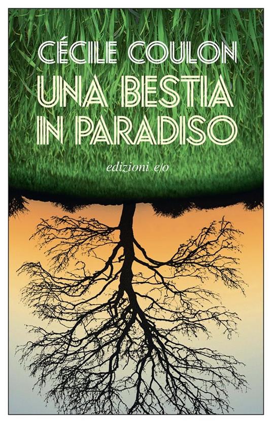 Una bestia in paradiso - Cécile Coulon - copertina