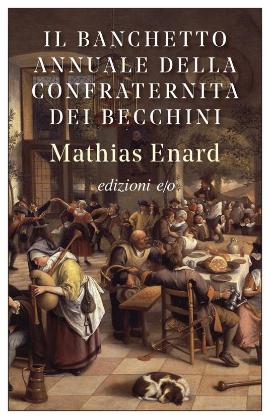 Il banchetto annuale della confraternita dei becchini - Mathias Énard - copertina
