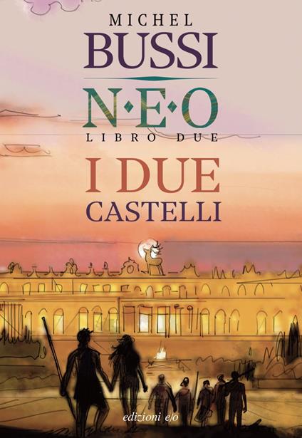I due castelli. N.E.O.. Vol. 2 - Michel Bussi - copertina