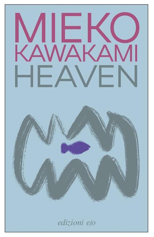 Heaven - Mieko Kawakami,Gianluca Coci - ebook