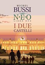 I due castelli. N.E.O.. Vol. 2