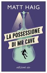 La possessione di Mr Cave