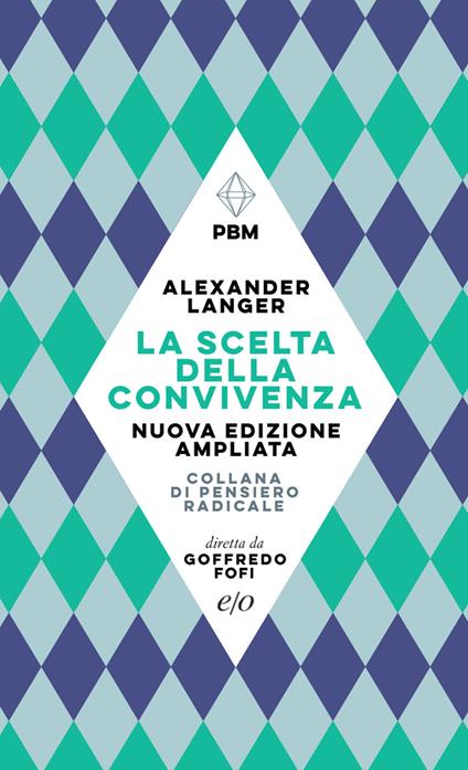 La scelta della convivenza. Nuova ediz. - Alexander Langer - copertina