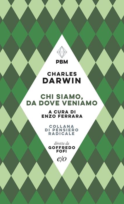 Chi siamo, da dove veniamo - Charles Darwin,Enzo Ferrara - ebook