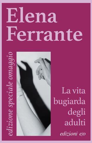 2 E/O 1 Una rosa sola - La vita bugiarda degli adulti - La caduta del sole di ferro - Muriel Barbery,Elena Ferrante,Michel Bussi - 3