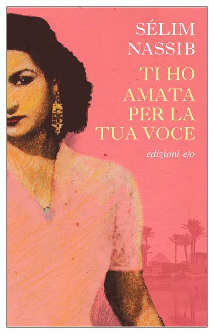 Ti ho amata per la tua voce - Sélim Nassib,Barbara Ferri - ebook