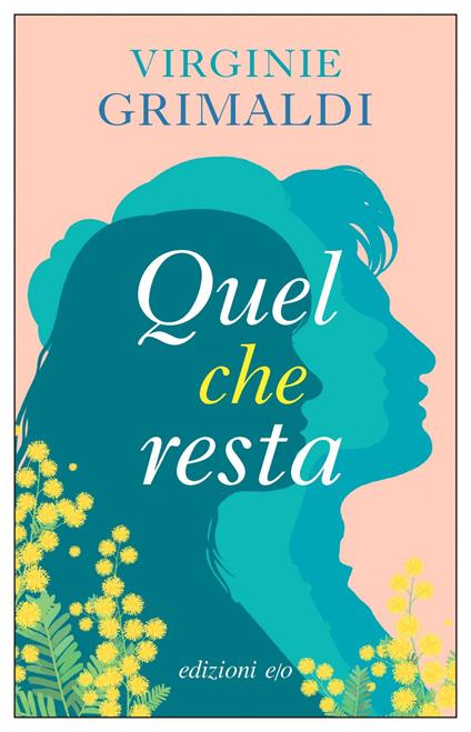 Quel che resta - Virginie Grimaldi - ebook