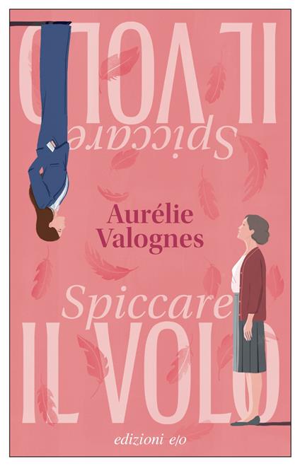 Spiccare il volo - Aurélie Valognes,Alberto Bracci Testasecca - ebook