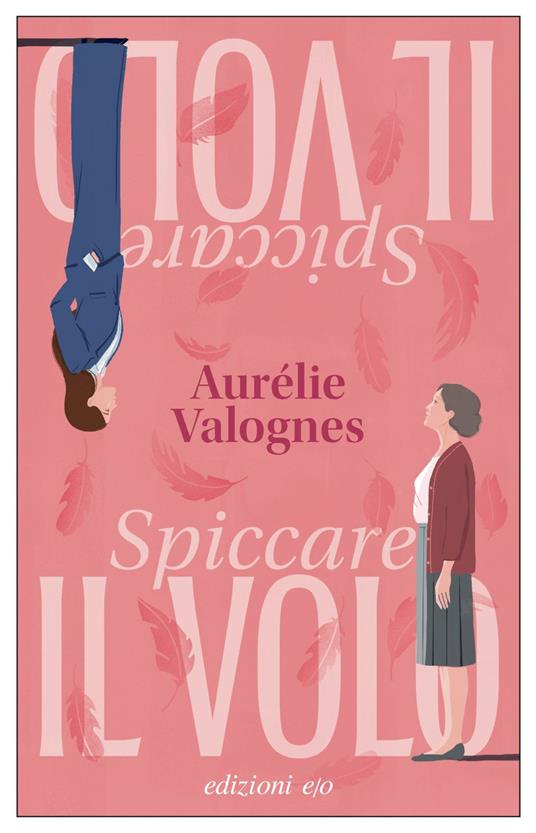 Spiccare il volo - Aurélie Valognes,Alberto Bracci Testasecca - ebook
