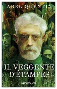 Libro Il veggente d'Étampes Abel Quentin