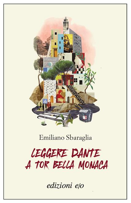 Leggere Dante a Tor Bella Monaca - Emiliano Sbaraglia - copertina