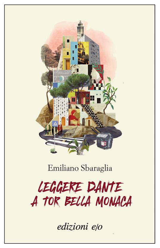 Leggere Dante a Tor Bella Monaca - Emiliano Sbaraglia - copertina