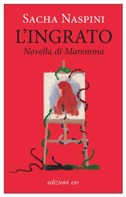 L'ingrato. Novella di Maremma - Sacha Naspini - copertina