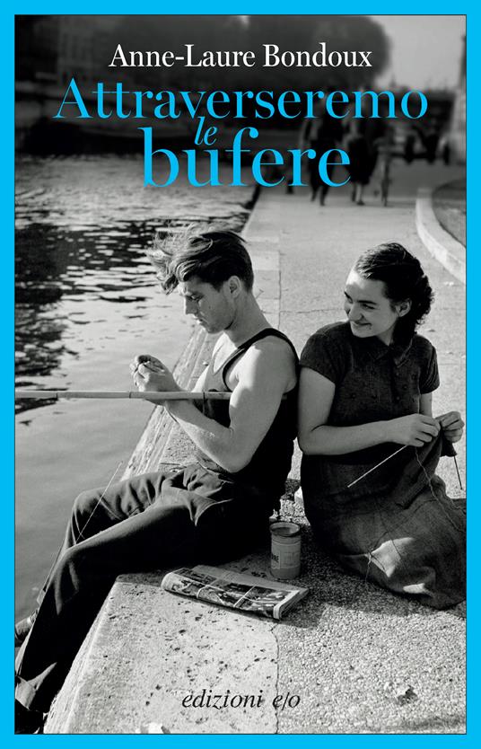 Attraverseremo le bufere - Anne-Laure Bondoux - copertina