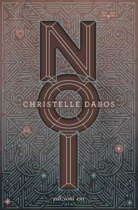 Libro Noi Christelle Dabos