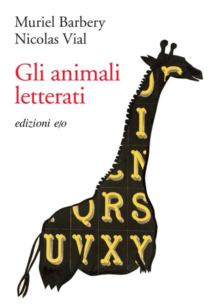 Gli animali letterati - Muriel Barbery,Nicolas Vial,Alberto Bracci Testasecca - ebook