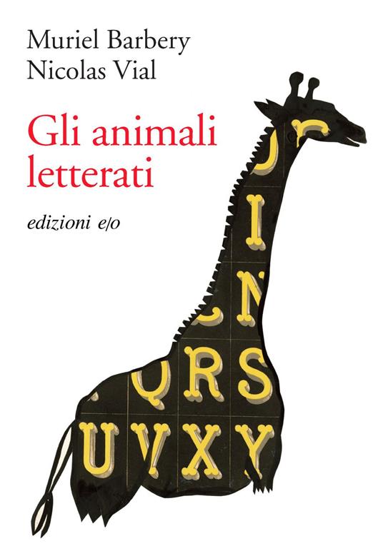 Gli animali letterati - Muriel Barbery,Nicolas Vial,Alberto Bracci Testasecca - ebook