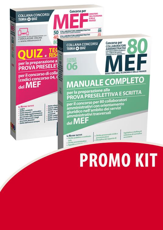 Kit Concorso per 80 collaboratori amministrativi MEF. Manuale completo-Concorso per 50-40-80 collaboratori amministrativi MEF. Quiz e tecniche di risoluzione per la preparazione alla prova preselettiva per il concorso di collaboratori amministrativi con orientamento giuridico (codici concorso 04, 05, 06) del MEF - copertina