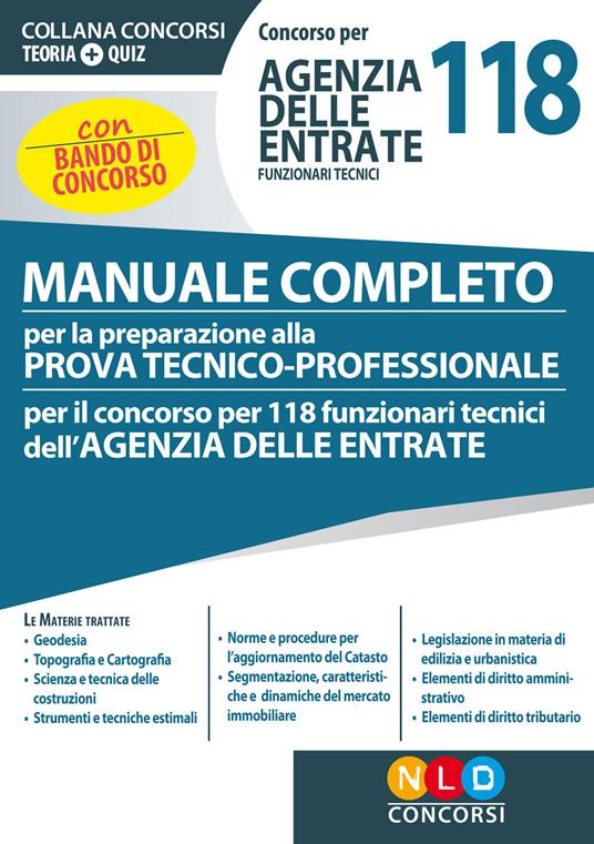 Concorso per 118 funzionari tecnici Agenzia delle Entrate. Manuale completo per la preparazione alla prova tecnico-professionale. Con software di simulazione - copertina