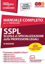 Manuale completo per la preparazione SSPL. Scuole di specializzazione delle professioni legali. Con espansione online. Con software di simulazione