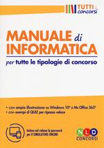 Manuale di informatica per tutte le tipologie di concorso. Con software di simulazione