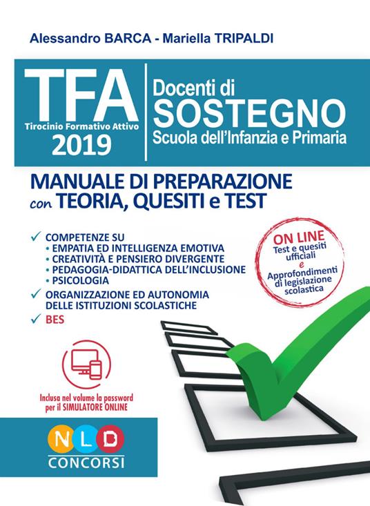 TFA. Docenti di sostegno scuola dell'infanzia e primaria. Manuale di preparazione con teoria, quesiti e test. Con software di simulazione - Alessandro Barca,Mariella Tripaldi - copertina