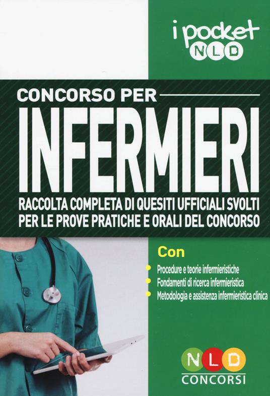 Concorso per infermieri. Raccolta completa di quesiti ufficiali svolti per le prove pratiche e orali del concorso - Flavio Ruggiero - copertina