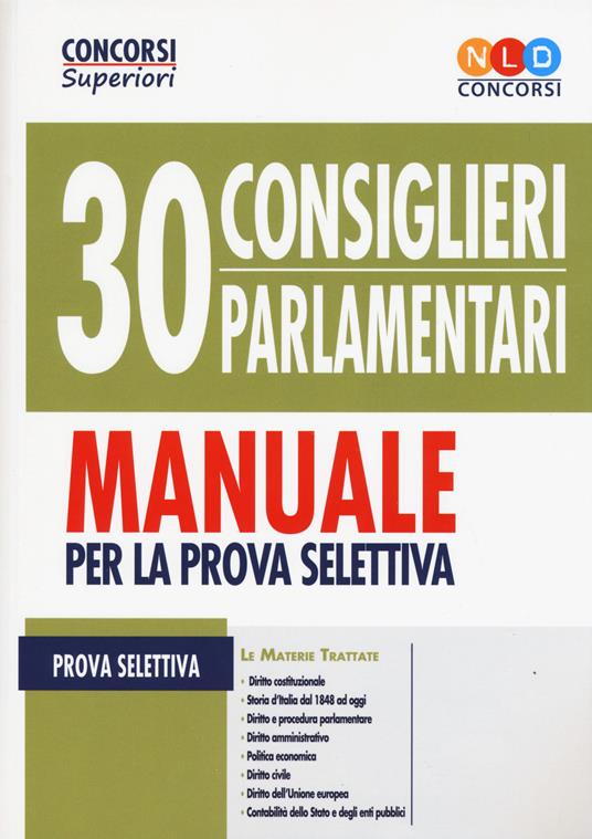 30 consiglieri parlamentari. Manuale per la prova selettiva - copertina