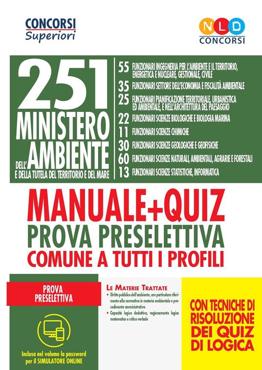 251 posti Ministero dell'Ambiente e della tutela del territorio e del mare. Manuale + quiz per la preparazione alla prova preselettiva comune a tutti i profili. Con software di simulazione - copertina