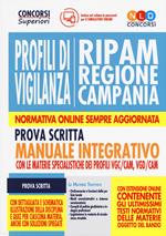 Concorso RIPAM Regione Campania. Profili di vigilanza. Manuale integrativo per la prova scritta con le materie specialistiche dei profili VGC/CAM, VGD/CAM. Con software di simulazione