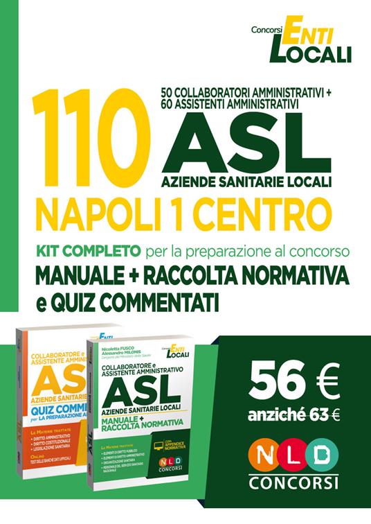 110 posti ASL Napoli 1 Centro. 50 collaboratori amministrativi + 60 assistenti amministrativi: Manuale + Raccolta normativa-Quiz commentati per la preparazione al concorso. Con software di simulazione - Nicoletta Fusco,Alessandro Milonis - copertina