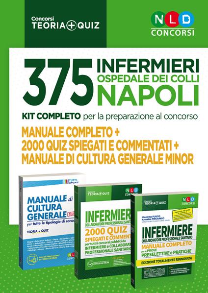 375 infermieri Ospedale dei colli Napoli. Kit completo per la preparazione al concorso: Manuale completo, 2000 quiz spiegati e commentati, Manuale di cultura generale mino. Con espansione online - Nicoletta Fusco,Annalisa Tricarico - copertina