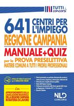 Regione Campania 641 posti centri per l'impiego. Manuale + Quiz per la prova preselettiva materie comuni a tutti i profili professionali