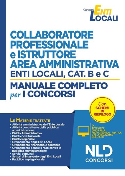 Collaboratore professionale e istruttore negli enti locali. Area amministrativa. Categorie B e C. Manuale completo per la preparazione al concorso. Con aggiornamento online - copertina